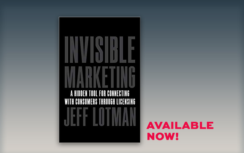 Why Licensing Is Invisible Marketing with Jeff Lotman
